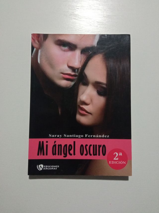 MI ANGEL OSCURO. Saray Santiago Fernández