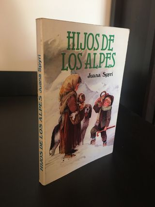 HIJOS DE LOS ALPES. Juana Spyri