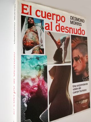 El cuerpo al desnudo. Desmond Morris.