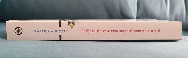 Libro: Déjate de chorradas y búscate una vida