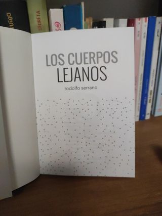 Rodolfo Serrano Los cuerpos Lejanos