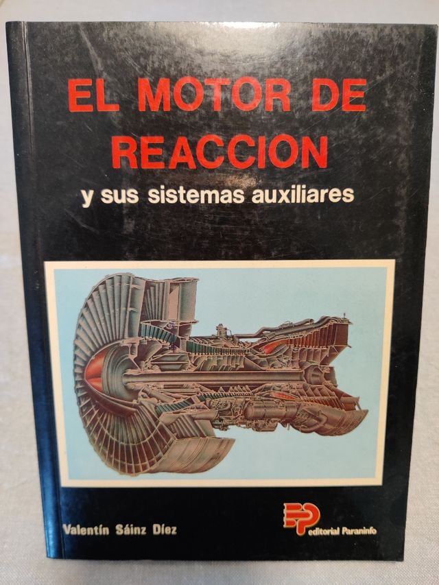 El Motor de Reacción y sus sistemas auxiliares.