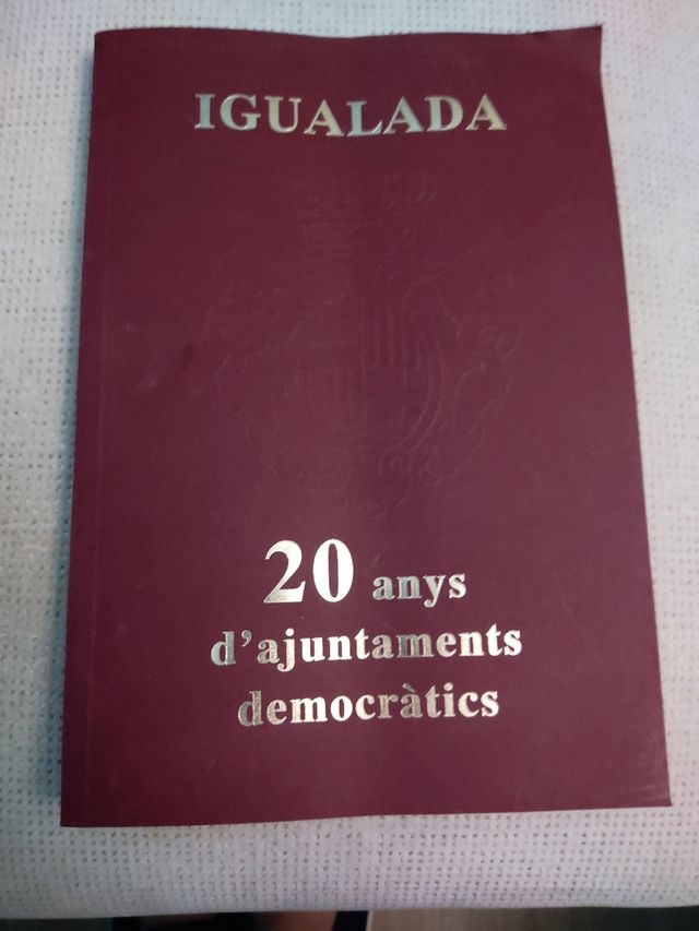 Igualada. 20 anys Ajuntaments Democràtics