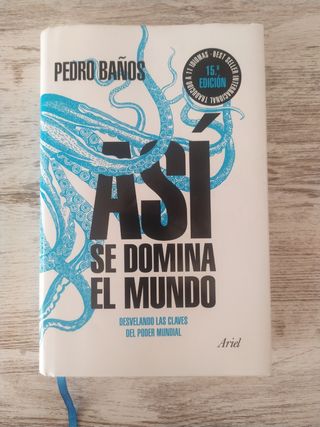 "Así se domina el mundo" del Coronel Pedro Baños