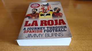La Roja. A journey through Spanish football