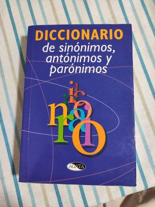 Diccionario de sinónimos, antónimos y parónimos