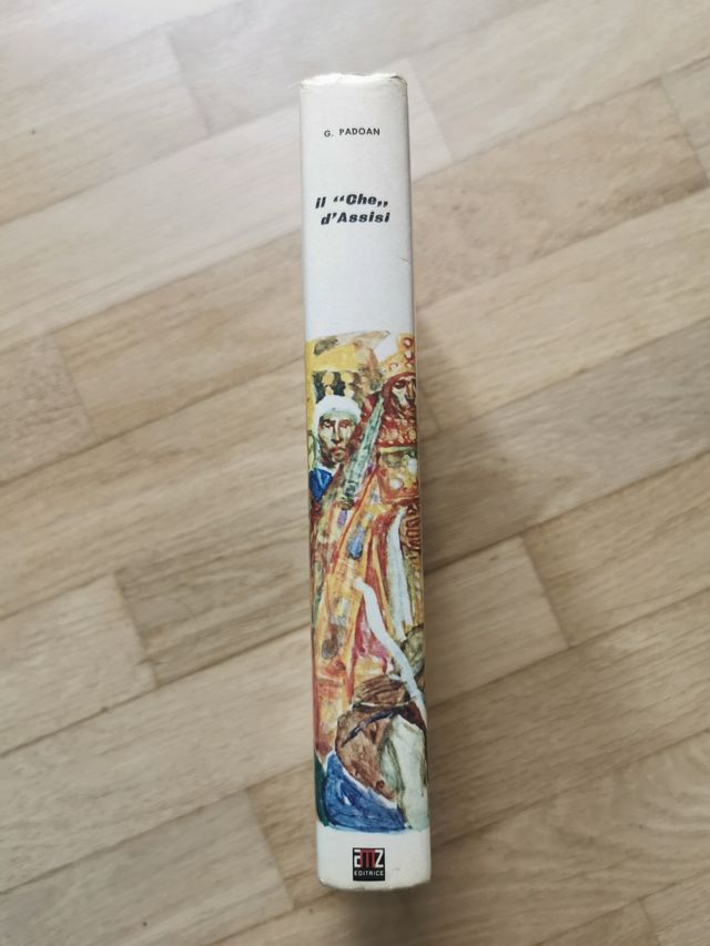 Libro Il "Che" d'Assisi, Gianni Padoan