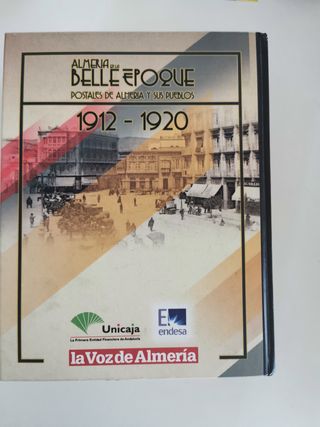 Almería en la Belle Epoque 1912-1920 152 Postales