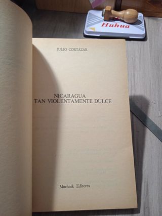 Nicaragua tan violentamente dulce. Julio Cortázar