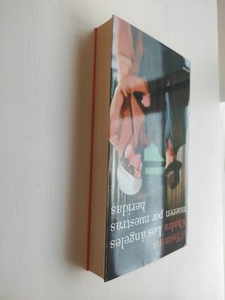 Los Ángeles mueren por nuestras heridas.