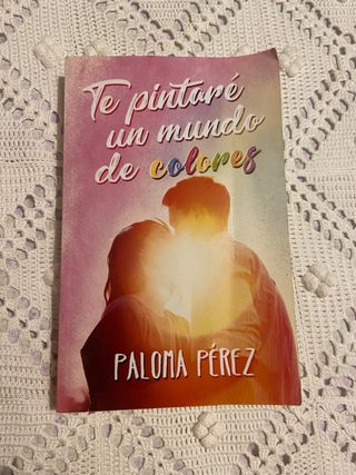 Libro "Te pintare un mundo de colores"Paloma Pérez