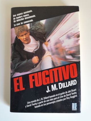 El Fugitivo. Novela de J.M. Dillard. 1993