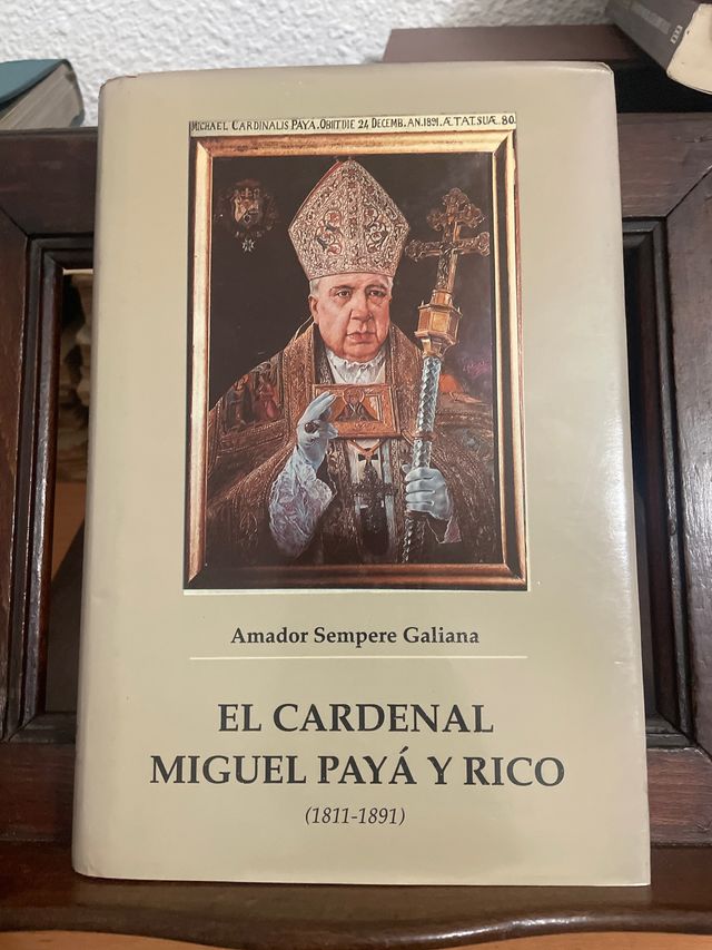 El Cardenal Miguel Paya y Rico (1811 - 1891)