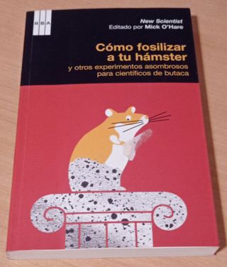 COMO FOSILIZAR A TU HAMSTER. MICK O' HARE