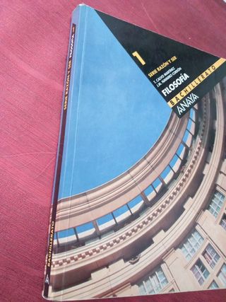 Filosofía 1° Bachillerato. Serie Razón y Ser ANAYA