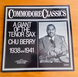 Chu Berry – A Giant Of The Tenor Sax