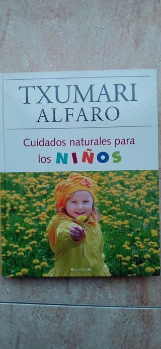 Cuidados naturales para niños. Txumari Alfaro