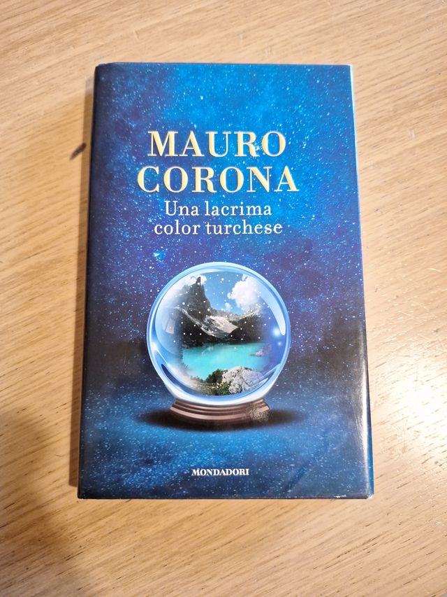 Mauro Corona Una lacrima color turchese