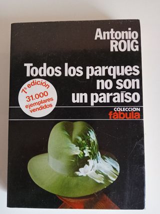 Todos los parques no son un paraíso. Antonio Roig