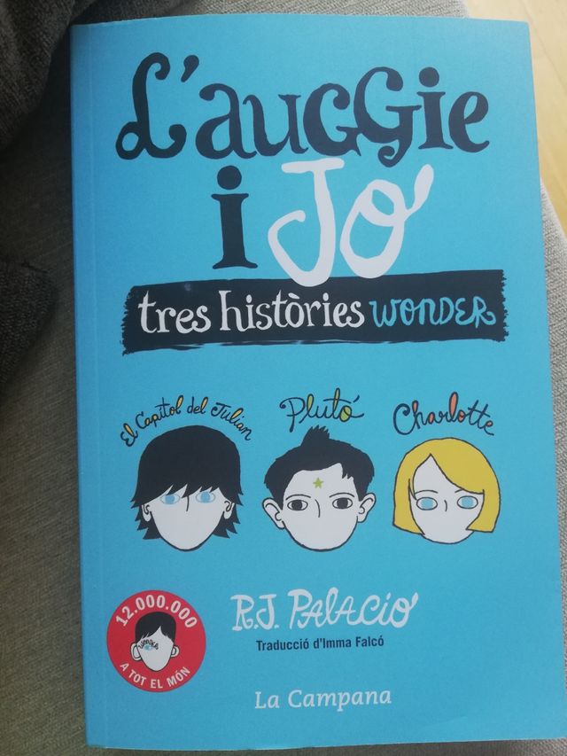 L'Auggie i jo. Tres històries Wonder