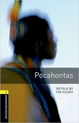 Pocahontas - Oxford Bookworms Tim Vicary