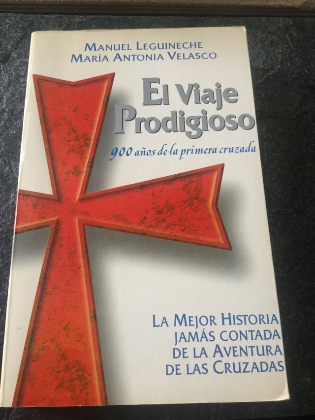 El viaje prodigioso.900 años de la primera cruzada