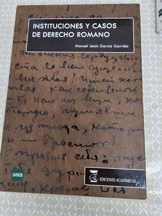 INSTITUCIONES Y CASOS DE DERECHO ROMANO