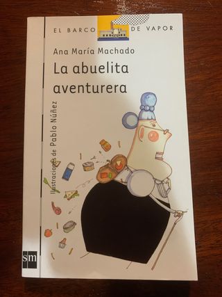 La abuelita aventurera - Ana María Machado