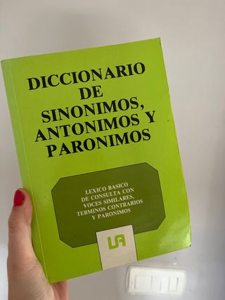 Diccionario de sinonimos, antonimos y paranominos