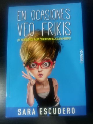 Libro En ocasiones veo frikis (Sara Escudero)
