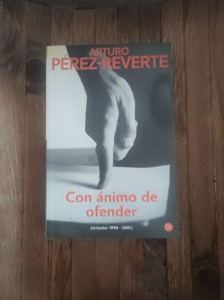 CON ANIMO DE OFENDER, ARTURO PEREZ-REVER