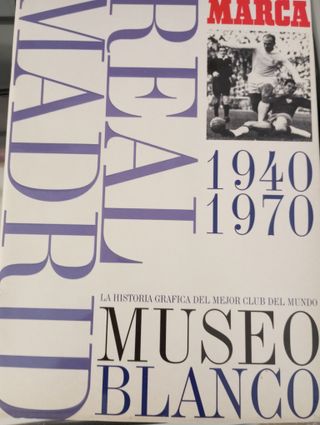 Museo Blanco. Historia gráfica del mejor club del