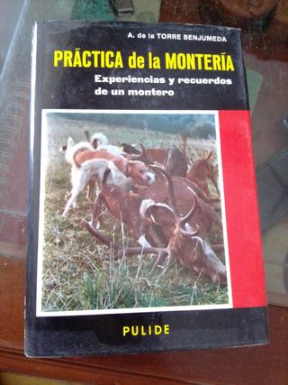 LIBRO CAZA PRÁCTICA DE LA MONTERIA BENJUMEA