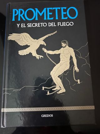 Prometeo y el secreto del fuego.