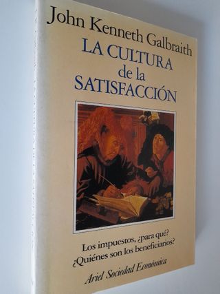 Cultura de la satisfacción. John Kenneth Galbraith