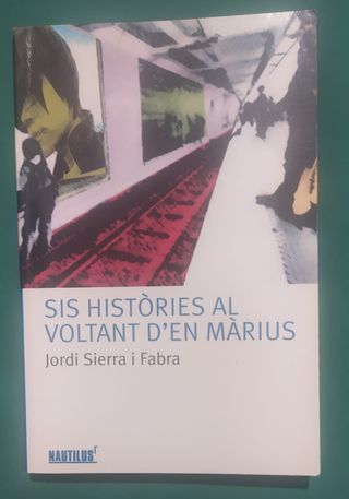SIS HISTÒRIES AL VOLTANT D'EN MÀRIUS-Jordi Sierra