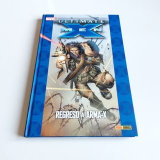 Cómic Ultimate X-Men "Regreso a Arma-X" (Marvel)