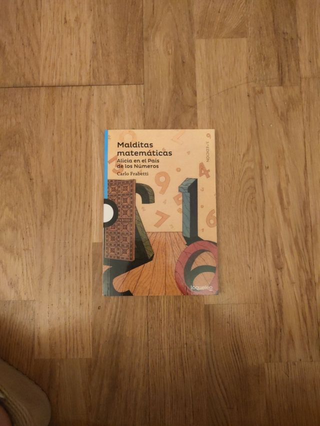 Malditas Matemáticas. Alicia en el país de los ...