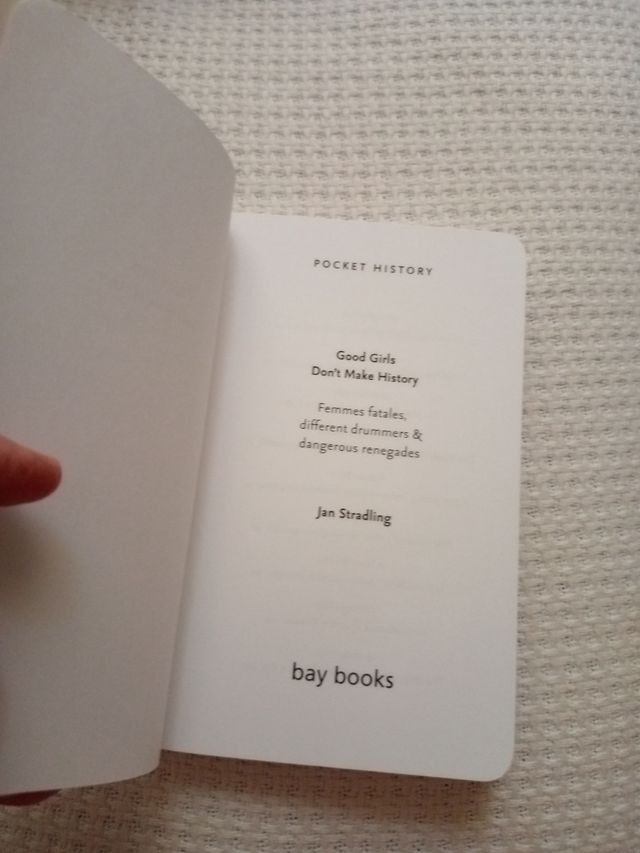 GOOD GIRLS DON'T MAKE HISTORY