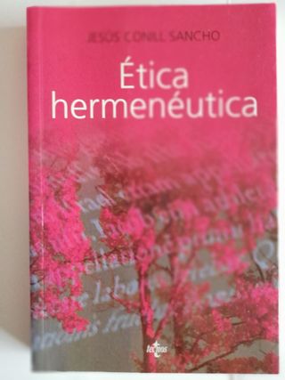 Ética hermenéutica Crítica desde facticidad Conill