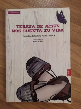 Teresa de Jesús nos cuenta su vida