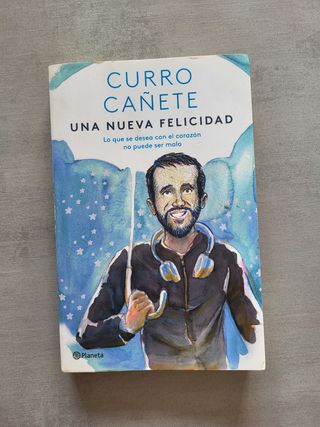 Una nueva felicidad- Curro Cañete