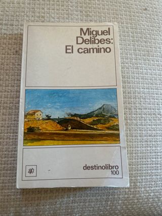 El camino - Miguel Delibes. Destinolibro