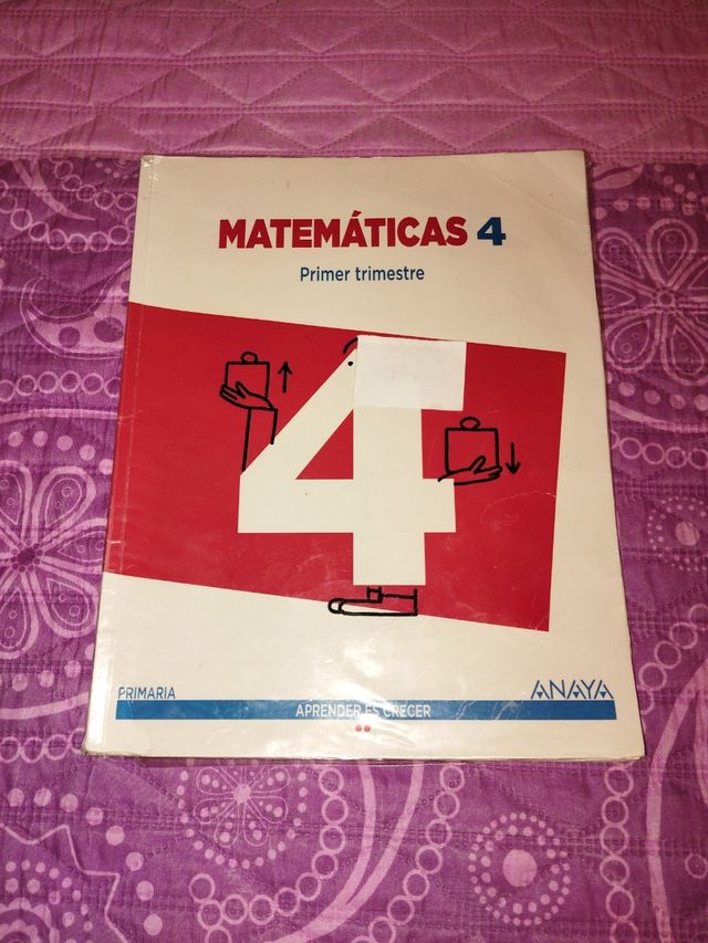 LIBRO MATEMÁTICAS 4 PRIMER TRIMESTRE ANAYA