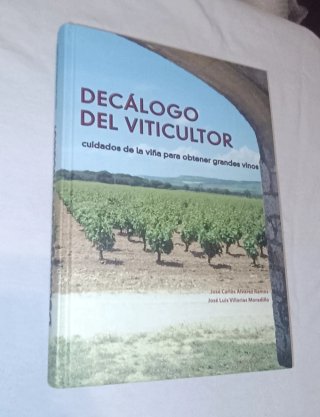 Decálogo del Viticultor: Cuidados de la viña para