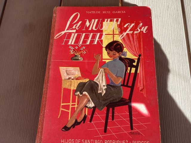 La mujer y su hogar. Matilde Ruiz Garcia. 1957
