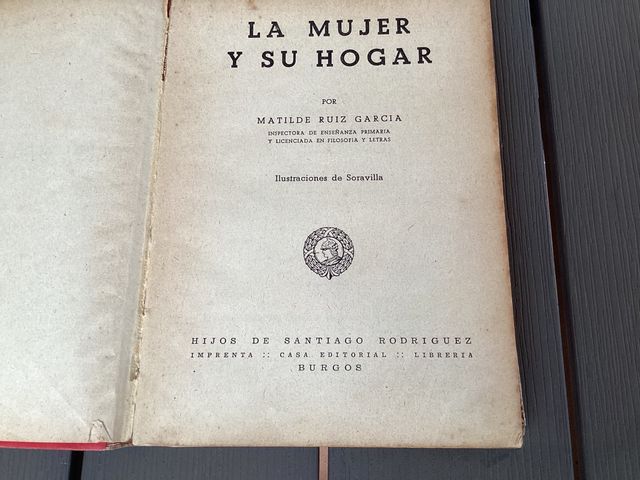 La mujer y su hogar. Matilde Ruiz Garcia. 1957