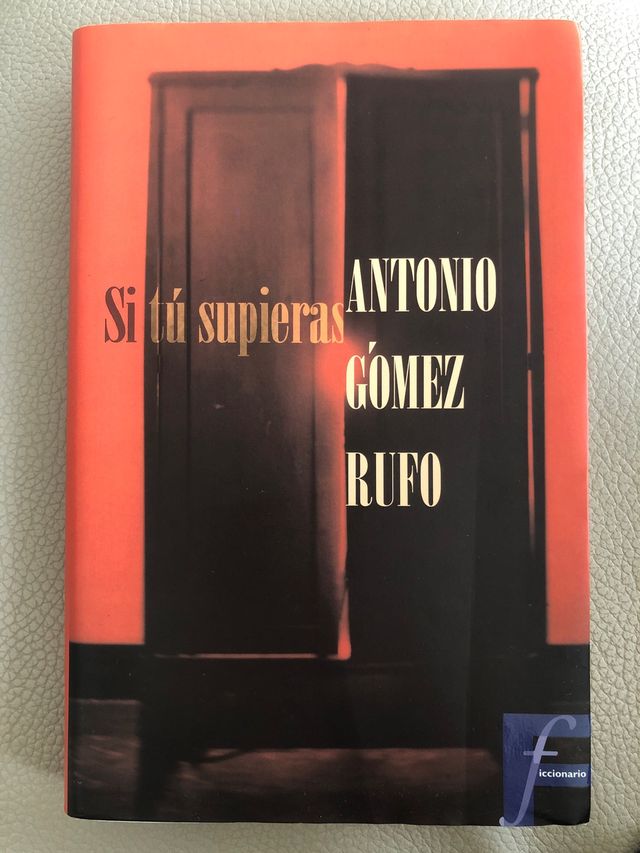 “Si tú supieras” de Antonio Gómez Rufo