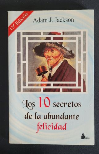 Los 10 secretos de la abundante felicidad