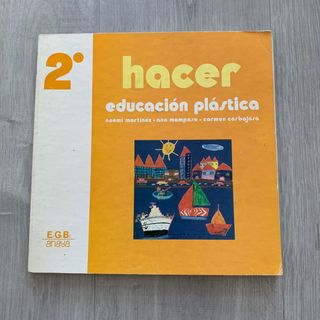 Educación Plástica. Hacer. Anaya 1982